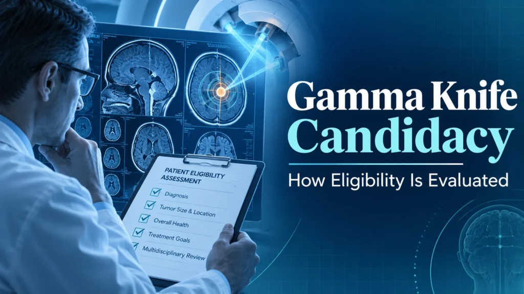 Gamma Knife candidacy evaluation by a specialist